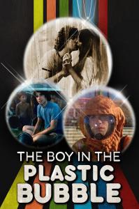The Boy in the Plastic Bubble