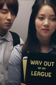 Way out of my league