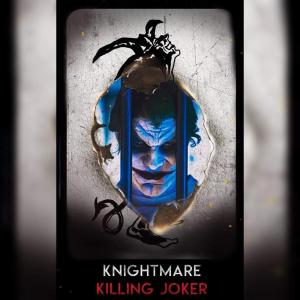 KNIGHTMARE: Killing Joker